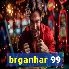 brganhar 99